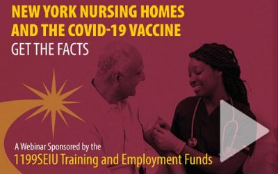 New York Nursing Homes and the COVID-19 Vaccine: Get the Facts Webinar